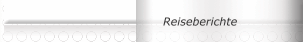 Reiseberichte
