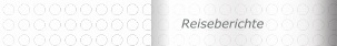 Reiseberichte